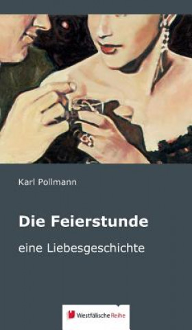 Knjiga Die Feierstunde Karl Pollmann
