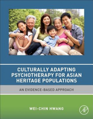 Livre Culturally Adapting Psychotherapy for Asian Heritage Populations Wei-Chin Hwang