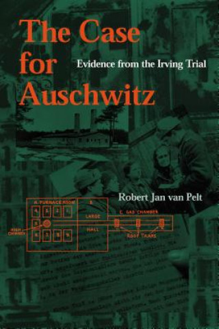 Könyv Case for Auschwitz Robert Jan Van Pelt