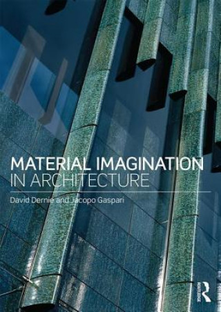 Könyv Material Imagination in Architecture David Dernie