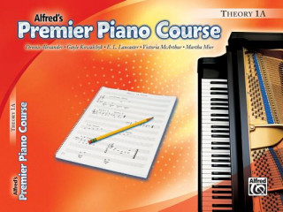 Carte Alfred's Premier Piano Course Theory 1A Dennis Alexander