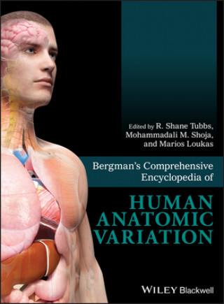 Livre Bergman's Comprehensive Encyclopedia of Human Anatomic Variation R. Shane Tubbs