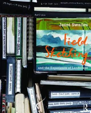 Książka Field Sketching and the Experience of Landscape Janet Swailes