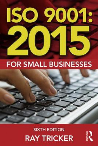 Kniha ISO 9001:2015 for Small Businesses Ray Tricker