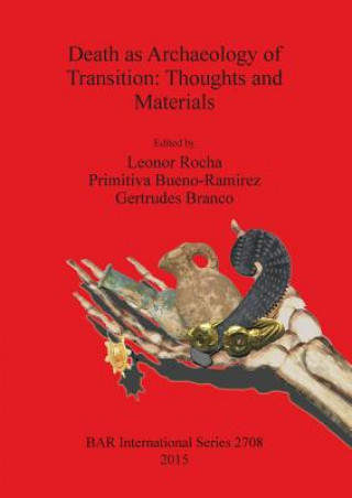 Book Death as Archaeology of Transition: Thoughts and Materials Leonor Rocha