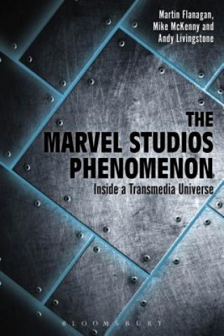 Kniha Marvel Studios Phenomenon Martin Flanagan