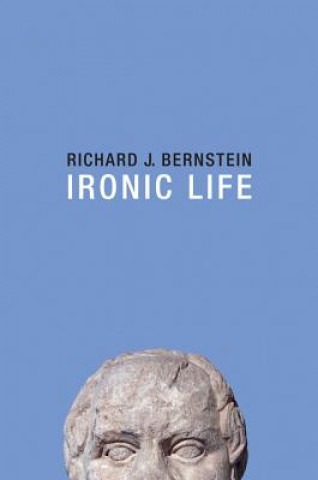 Carte Ironic Life Richard J. Bernstein