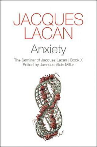 Książka Anxiety - The Seminar of Jacques Lacan, Book X Jacques Lacan