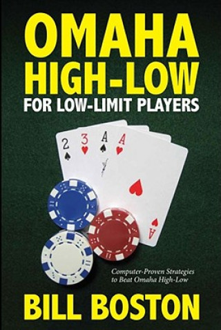 Kniha Omaha High-Low for Low-Limit Players Bill Boston