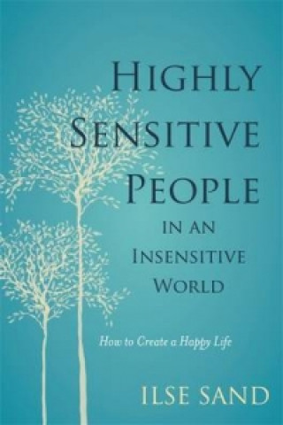 Book Highly Sensitive People in an Insensitive World Ilse Sand