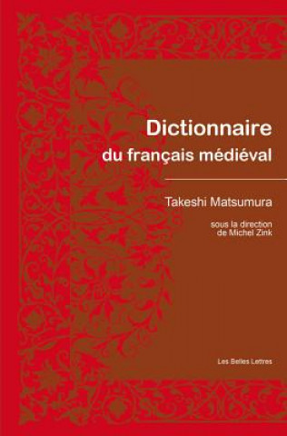 Kniha Dictionnaire Du Francais Medieval Michel Zink