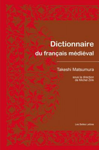 Livre Dictionnaire Du Francais Medieval Michel Zink