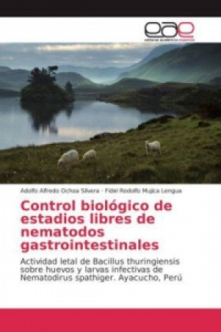 Kniha Control biológico de estadios libres de nematodos gastrointestinales Adolfo Alfredo Ochoa Silvera