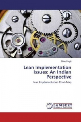 Carte Lean Implementation Issues: An Indian Perspective Bhim Singh
