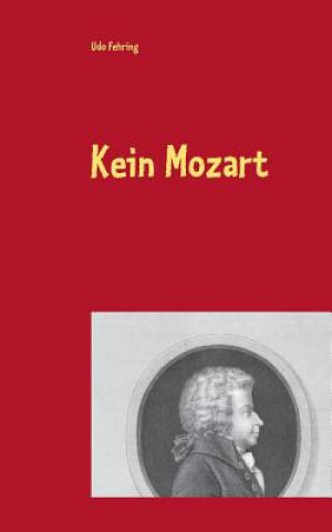 Kniha Kein Mozart Udo Fehring