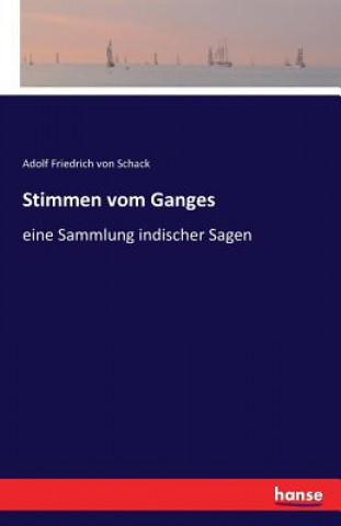 Βιβλίο Stimmen vom Ganges Adolf Friedrich Von Schack