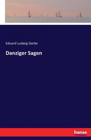 Carte Danziger Sagen Eduard Ludwig Garbe