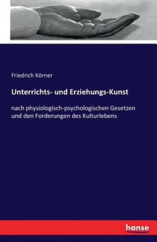 Kniha Unterrichts- und Erziehungs-Kunst Friedrich Korner