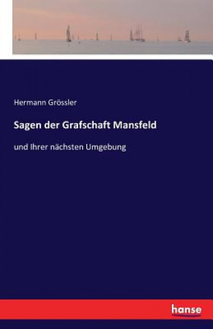 Carte Sagen der Grafschaft Mansfeld Hermann Grössler