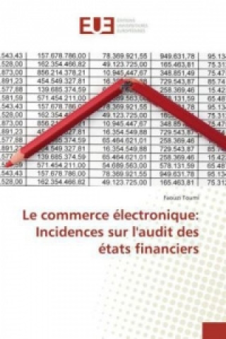 Könyv Le commerce électronique: Incidences sur l'audit des états financiers Faouzi Toumi