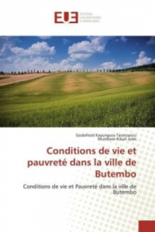 Книга Conditions de vie et pauvreté dans la ville de Butembo Godefroid Kayungura Tasinzanzu