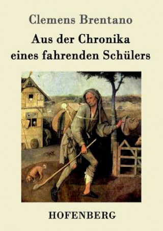 Kniha Aus der Chronika eines fahrenden Schulers Clemens Brentano