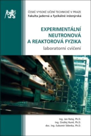 Książka Experimentální neutronová a reaktorová fyzika Jan Rataj