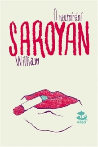 Könyv O neumírání William Saroyan