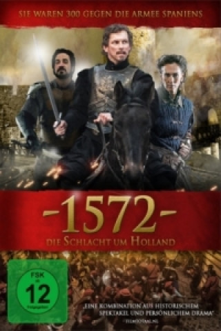 Video 1572 - Die Schlacht um Holland, 1 DVD Bas Icke