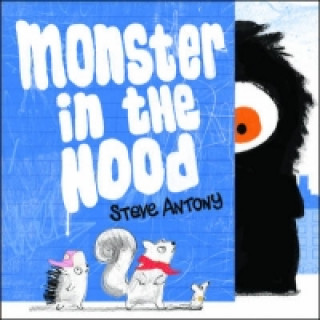Könyv Monster in the Hood Steve Antony