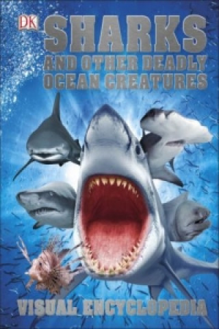 Könyv Sharks and Other Deadly Ocean Creatures DK