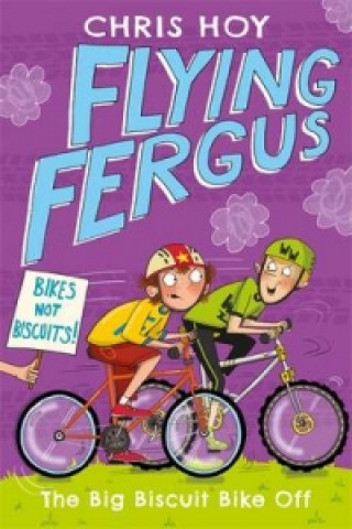 Kniha Flying Fergus 3: The Big Biscuit Bike Off Sir Chris Hoy