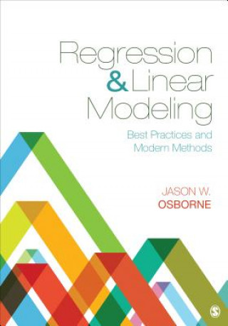 Könyv Regression & Linear Modeling Jason Osborne