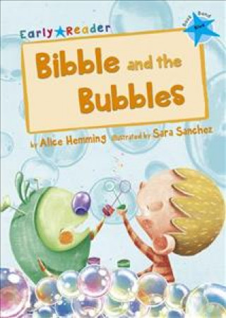 Knjiga Bibble and the Bubbles Alice Hemming