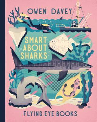 Книга Smart About Sharks Owen Davey
