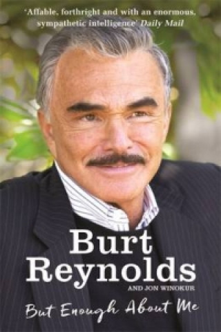 Kniha But Enough About Me Burt Reynolds