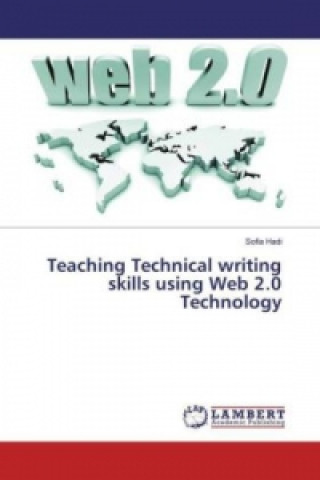Carte Teaching Technical writing skills using Web 2.0 Technology Sofia Hadi