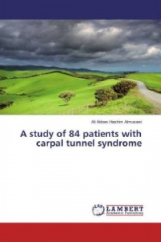 Book A study of 84 patients with carpal tunnel syndrome Ali Abbas Hashim Almusawi