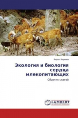 Boek Jekologiya i biologiya serdca mlekopitajushhih Fargat Karimov