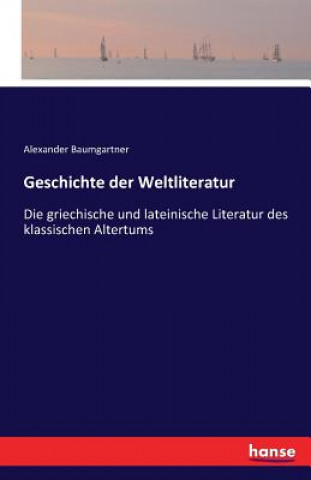 Książka Geschichte der Weltliteratur Alexander Baumgartner