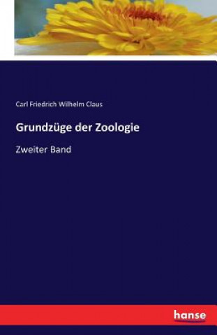 Livre Grundzuge der Zoologie Carl Friedrich Wilhelm Claus