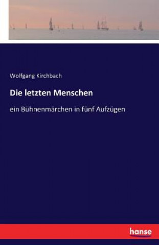 Könyv letzten Menschen Wolfgang Kirchbach
