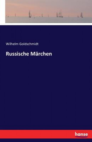 Knjiga Russische Marchen Wilhelm Goldschmidt