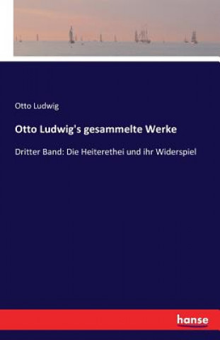 Carte Otto Ludwig's gesammelte Werke Otto Ludwig