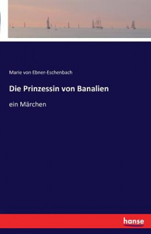 Kniha Prinzessin von Banalien Marie Von Ebner-Eschenbach