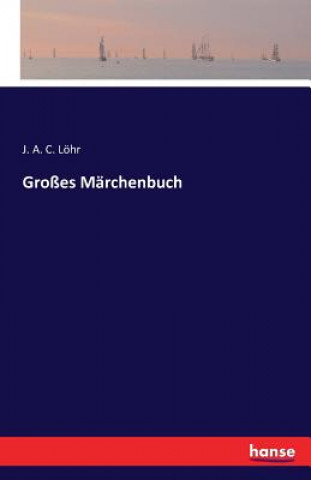 Book Grosses Marchenbuch J a C Lohr