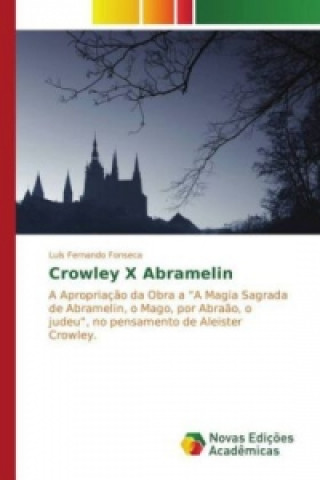 Carte Crowley X Abramelin Luís Fernando Fonseca