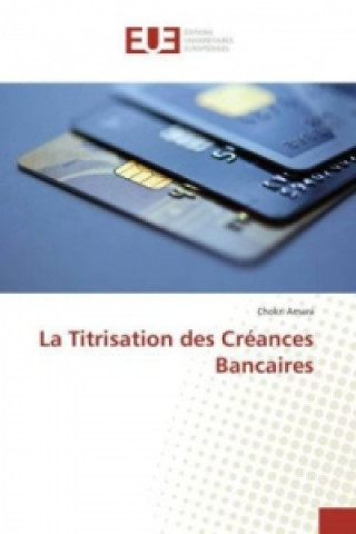 Könyv La Titrisation des Créances Bancaires Chokri Amara