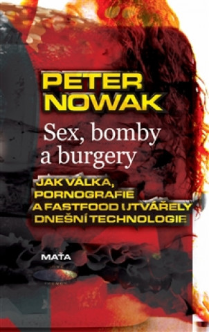 Könyv Sex, bomby a burgery Peter Nowak