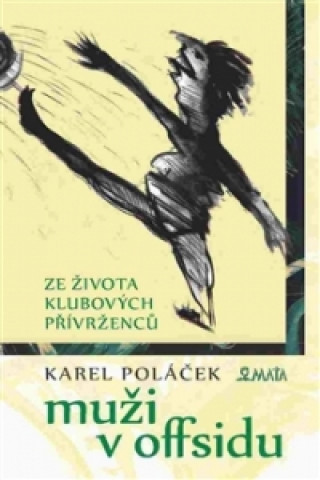 Knjiga Muži v offsidu Karel Poláček
